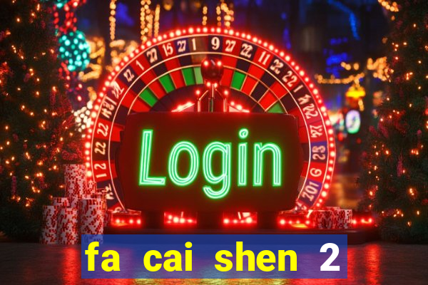 fa cai shen 2 slot free play