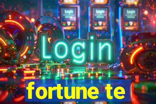 fortune te