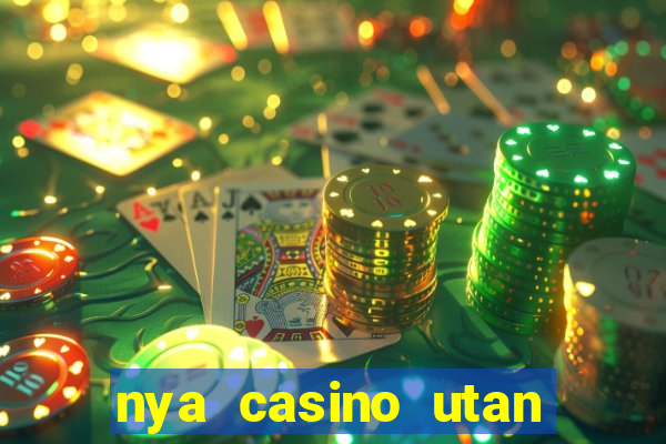 nya casino utan svensk licens