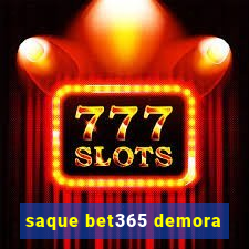 saque bet365 demora