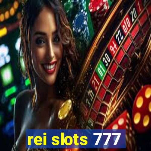 rei slots 777