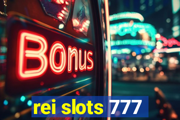 rei slots 777