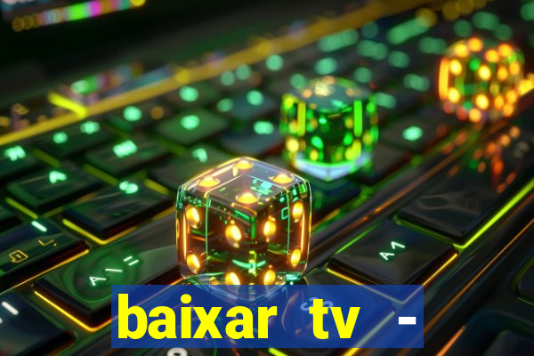 baixar tv - futebol ao vivo