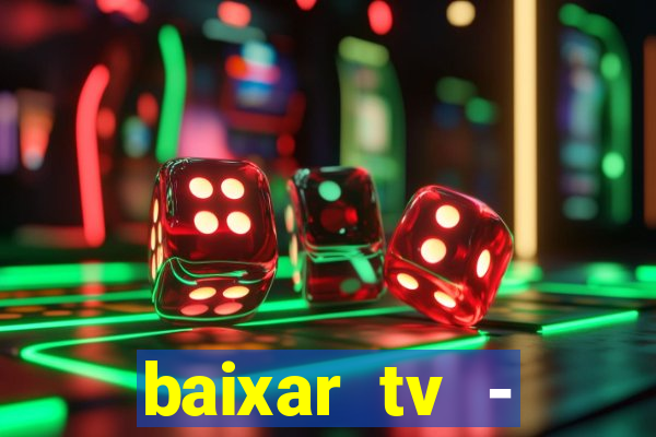 baixar tv - futebol ao vivo