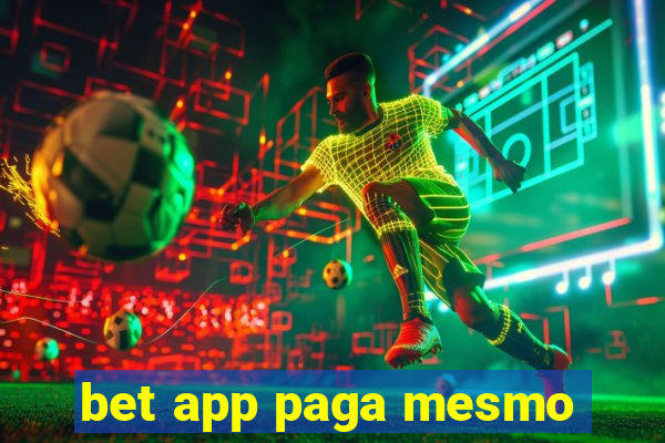 bet app paga mesmo