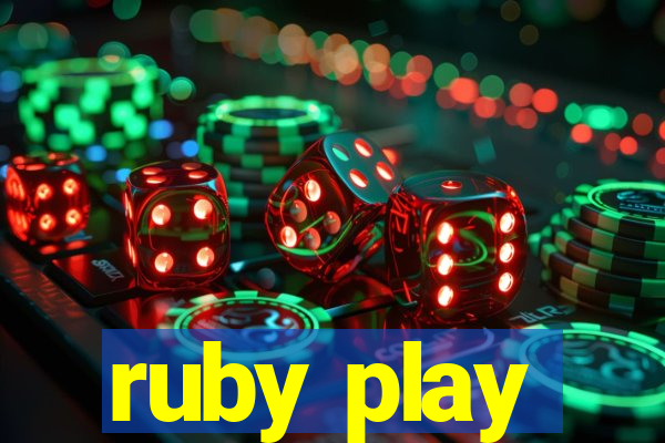 ruby play