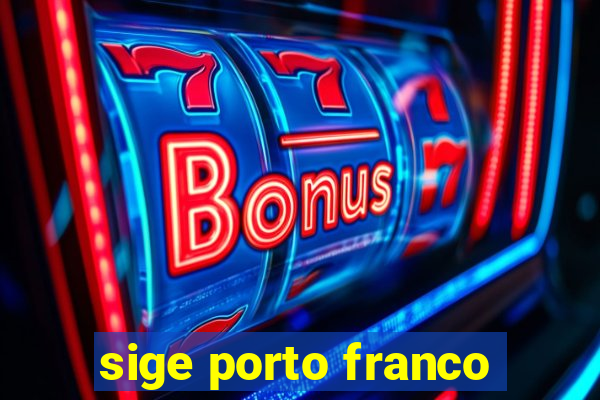 sige porto franco