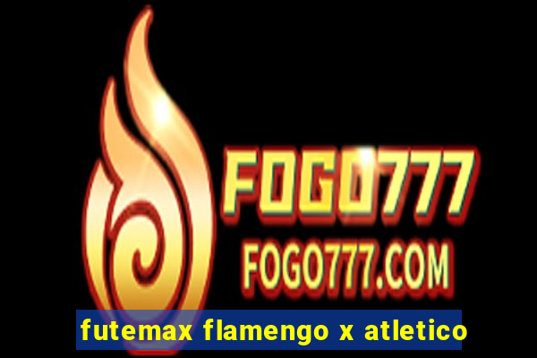 futemax flamengo x atletico