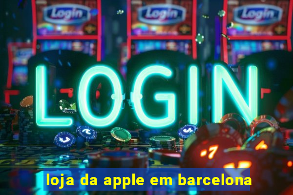 loja da apple em barcelona