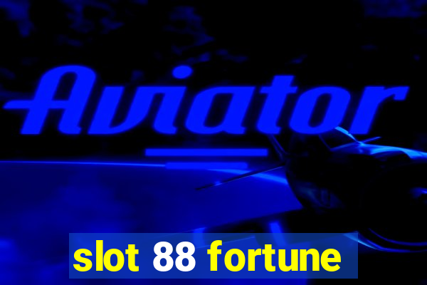 slot 88 fortune