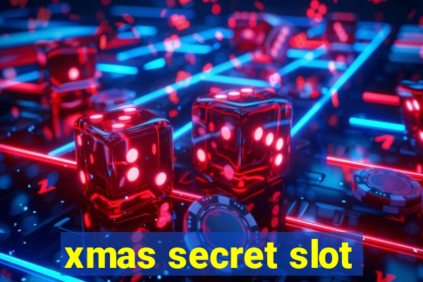 xmas secret slot