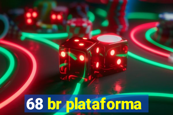 68 br plataforma