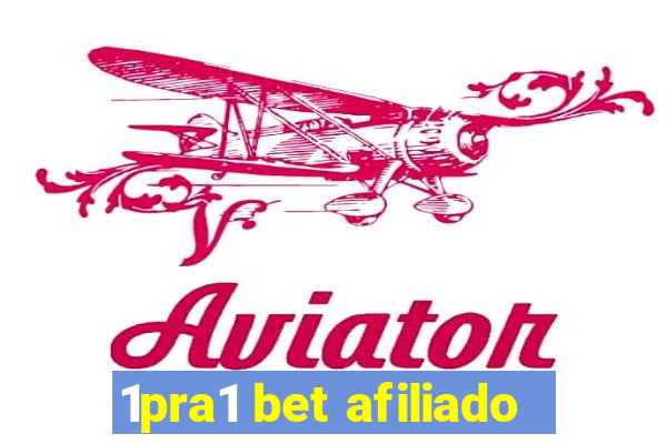 1pra1 bet afiliado