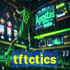 tftctics