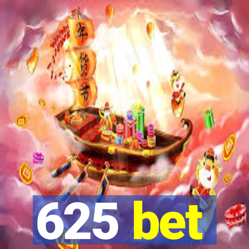 625 bet