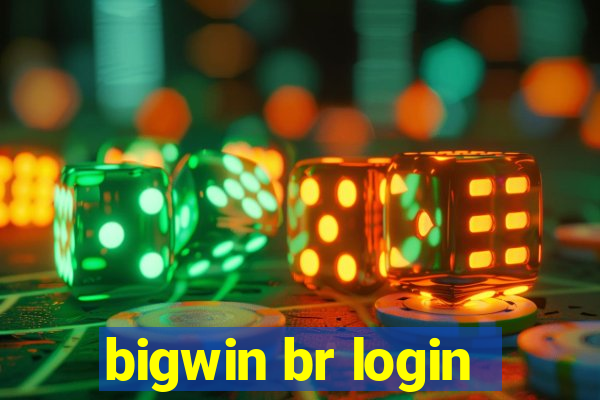 bigwin br login