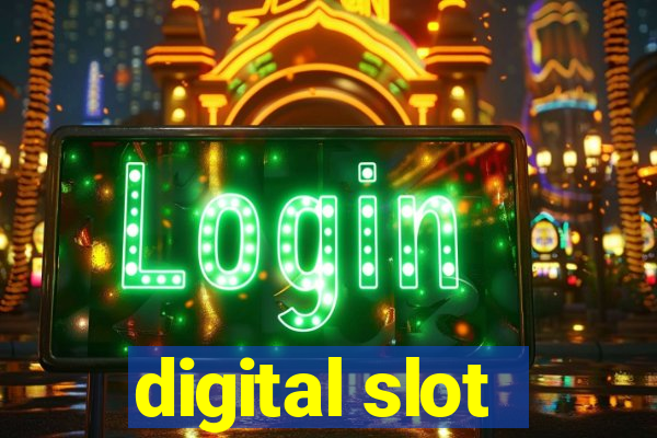 digital slot