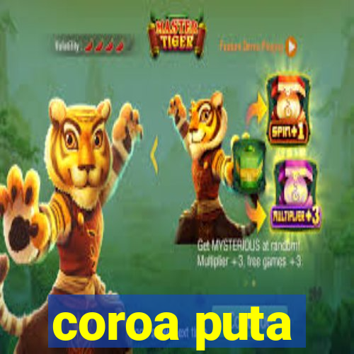 coroa puta