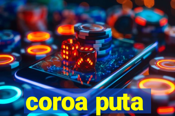 coroa puta