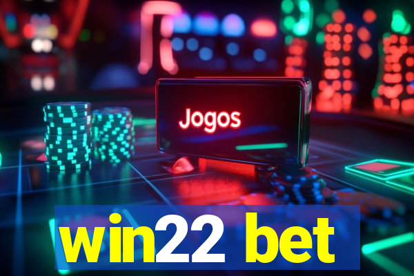 win22 bet