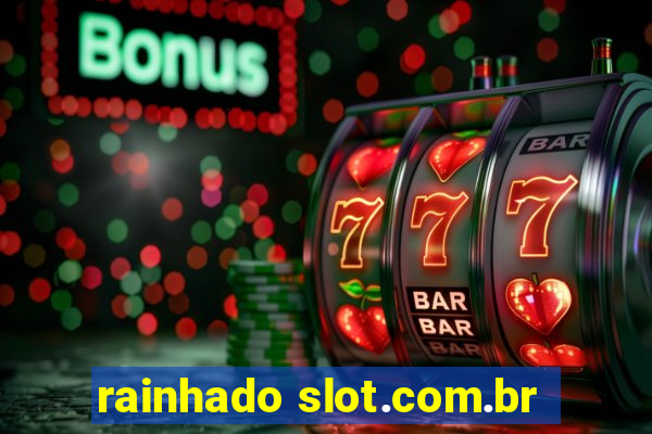 rainhado slot.com.br