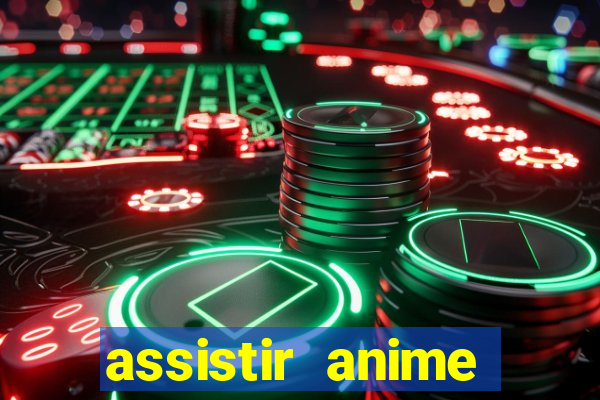 assistir anime online dublado