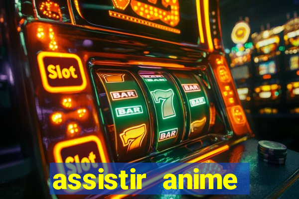 assistir anime online dublado