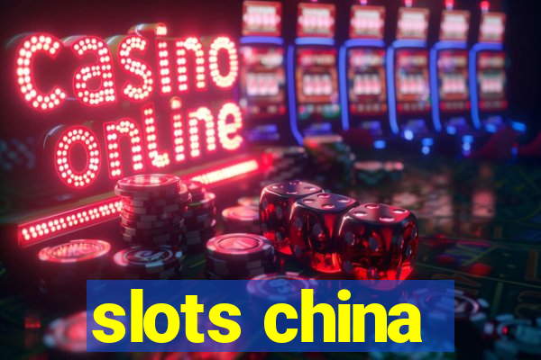 slots china