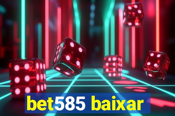 bet585 baixar