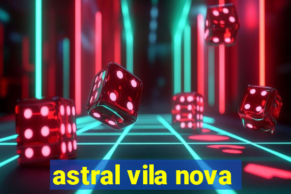 astral vila nova