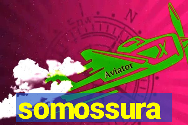 somossura