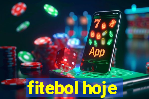 fitebol hoje