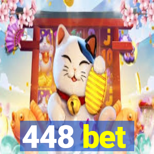 448 bet