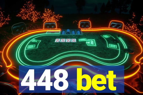 448 bet