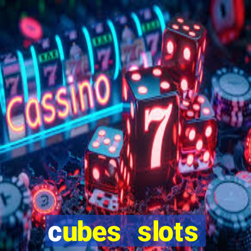 сubes slots gambling ltd