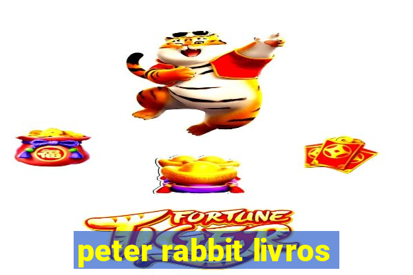 peter rabbit livros