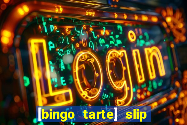 [bingo tarte] slip & stop 1988 part 1