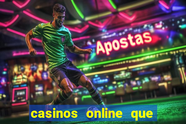 casinos online que pagan rápido