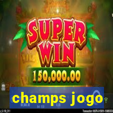 champs jogo