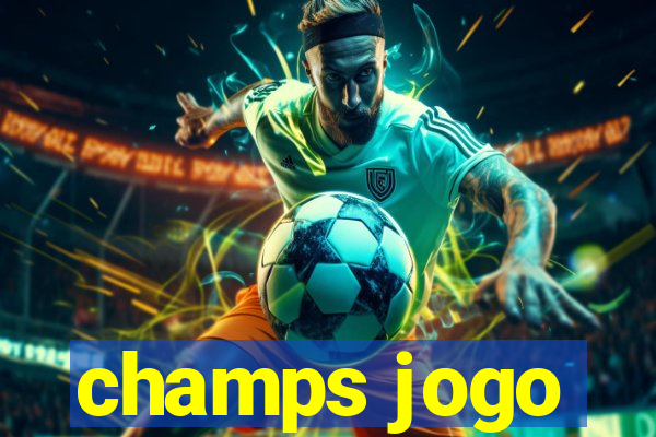 champs jogo