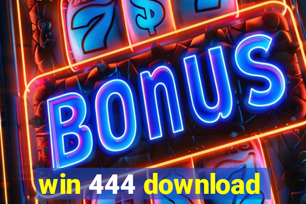 win 444 download