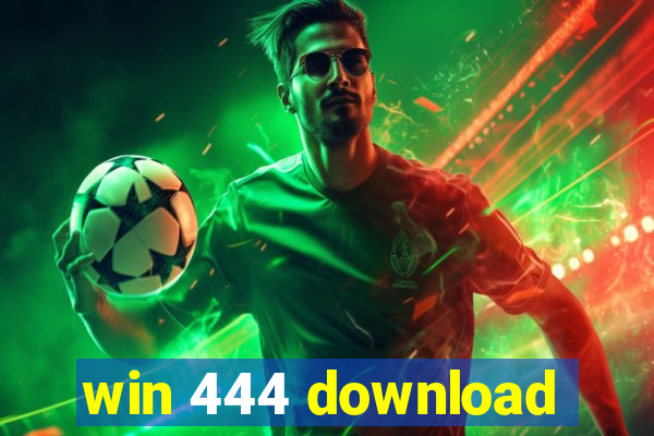 win 444 download