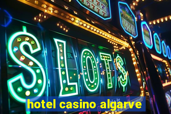 hotel casino algarve