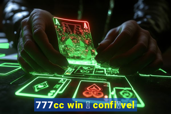 777cc win 茅 confi谩vel