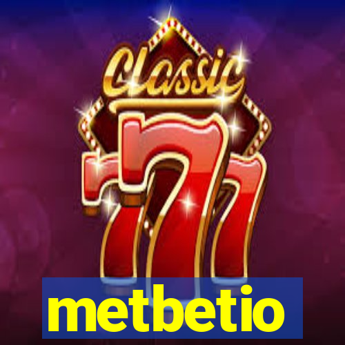 metbetio