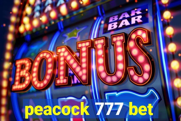 peacock 777 bet