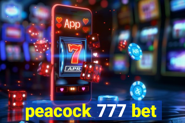 peacock 777 bet