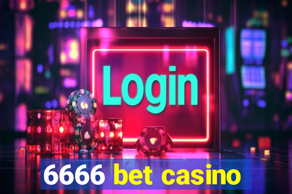 6666 bet casino