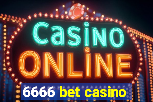 6666 bet casino