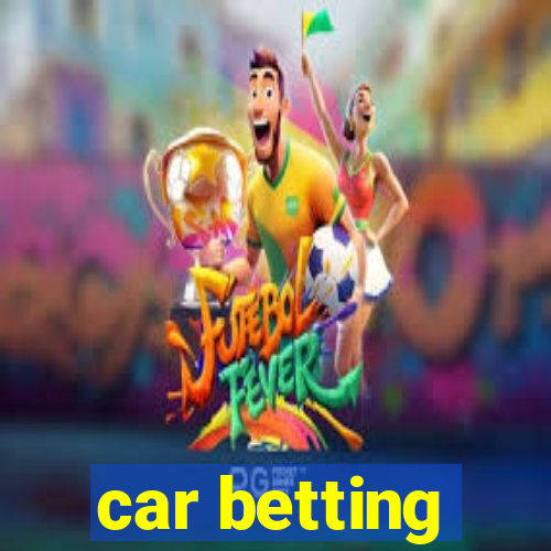 car betting